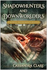 Shadowhunters and Downworlders: A Mortal Instruments Reader цена и информация | Книги для подростков и молодежи | pigu.lt
