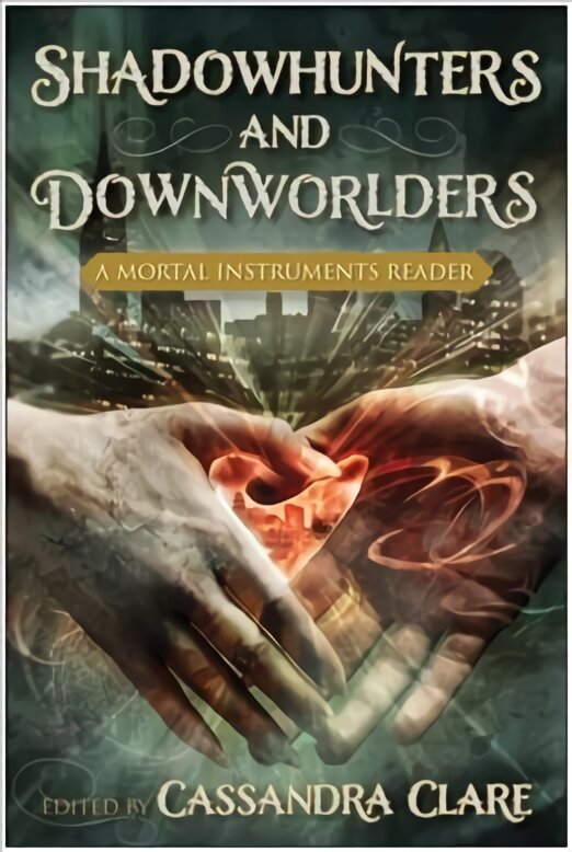 Shadowhunters and Downworlders: A Mortal Instruments Reader цена и информация | Knygos paaugliams ir jaunimui | pigu.lt