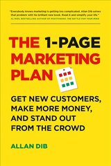 1-Page Marketing Plan: Get New Customers, Make More Money, And Stand out From The Crowd kaina ir informacija | Ekonomikos knygos | pigu.lt