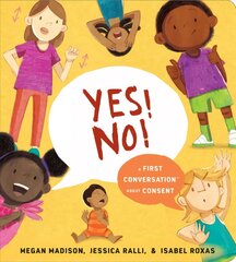 Yes! No!: A First Conversation About Consent цена и информация | Книги для самых маленьких | pigu.lt