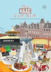 Den Haag Cook Book: A celebration of the amazing food and drink on our doorstep. цена и информация | Книги рецептов | pigu.lt