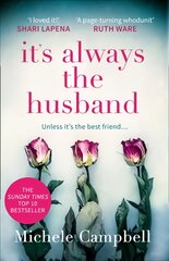 It's Always the Husband: The Sunday Times Bestselling Thriller for Fans of the Marriage Pact kaina ir informacija | Fantastinės, mistinės knygos | pigu.lt