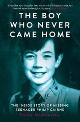 Boy Who Never Came Home: Philip Cairns цена и информация | Биографии, автобиографии, мемуары | pigu.lt