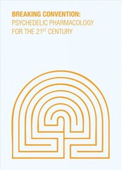 Breaking Convention: Psychedelic Pharmacology for the 21st Century, Volume III kaina ir informacija | Socialinių mokslų knygos | pigu.lt