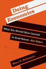 Doing Economics: What You Should Have Learned in Grad School-But Didn't kaina ir informacija | Ekonomikos knygos | pigu.lt