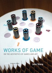 Works of Game: On the Aesthetics of Games and Art kaina ir informacija | Ekonomikos knygos | pigu.lt