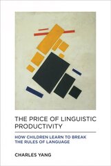 Price of Linguistic Productivity: How Children Learn to Break the Rules of Language kaina ir informacija | Užsienio kalbos mokomoji medžiaga | pigu.lt