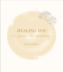 Healing You: A journal for reflection kaina ir informacija | Saviugdos knygos | pigu.lt