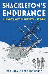 Shackleton's Endurance: An Antarctic Survival Story kaina ir informacija | Knygos paaugliams ir jaunimui | pigu.lt