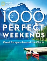 1,000 Perfect Weekends: Great Getaways Around the Globe цена и информация | Путеводители, путешествия | pigu.lt