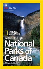 NG Guide to the National Parks of Canada, 2nd Edition 2nd Revised edition цена и информация | Путеводители, путешествия | pigu.lt