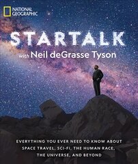 Star Talk: Everything You Ever Need to Know About Space Travel, Sci-Fi, the Human Race, the Universe, and Beyond kaina ir informacija | Knygos apie sveiką gyvenseną ir mitybą | pigu.lt