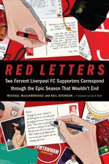 Red Letters: Two Fervent Liverpool FC Supporters Correspond through the Epic Season That Wouldn't End kaina ir informacija | Knygos apie sveiką gyvenseną ir mitybą | pigu.lt