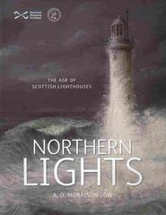 Northern Lights: The Age of Scottish Lighthouses цена и информация | Исторические книги | pigu.lt