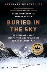 Buried in the Sky: The Extraordinary Story of the Sherpa Climbers on K2's Deadliest Day цена и информация | Биографии, автобиографии, мемуары | pigu.lt