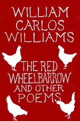 Red Wheelbarrow & Other Poems kaina ir informacija | Poezija | pigu.lt