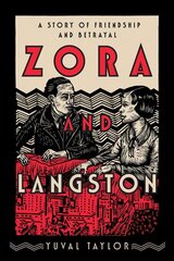 Zora and Langston: A Story of Friendship and Betrayal kaina ir informacija | Biografijos, autobiografijos, memuarai | pigu.lt