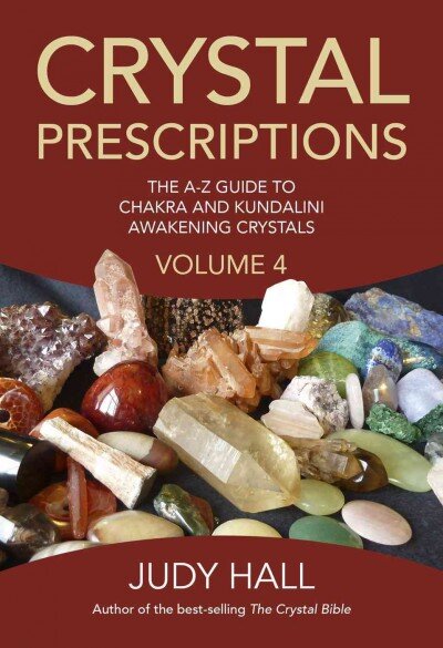 Crystal Prescriptions volume 4 - The A-Z guide to chakra balancing crystals and kundalini activation stones: The A-Z Guide to Chakra Balancing Crystals and Kundalini Activation Stones, Volume 4 цена и информация | Saviugdos knygos | pigu.lt