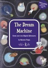 Relax Kids: The Dream Machine - Create your own Magical Adventures kaina ir informacija | Knygos paaugliams ir jaunimui | pigu.lt