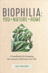 Biophilia: You plus Nature plus Home цена и информация | Самоучители | pigu.lt