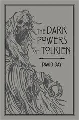 Dark Powers of Tolkien: An illustrated Exploration of Tolkien's Portrayal of Evil, and the Sources that Inspired his Work from Myth, Literature and History kaina ir informacija | Istorinės knygos | pigu.lt