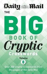 Daily Mail Big Book of Cryptic Crosswords 8 kaina ir informacija | Knygos apie sveiką gyvenseną ir mitybą | pigu.lt