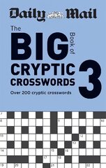 Daily Mail Big Book of Cryptic Crosswords Volume 3: Over 200 cryptic crosswords kaina ir informacija | Knygos apie sveiką gyvenseną ir mitybą | pigu.lt