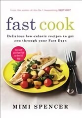 Fast Cook: Easy New Recipes to Get You Through Your Fast Days: Easy New Recipes to Get You Through Your Fast Days kaina ir informacija | Saviugdos knygos | pigu.lt