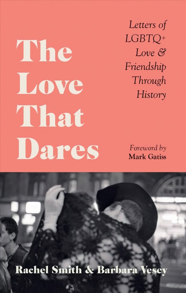 Love That Dares: Letters of LGBTQplus Love & Friendship Through History kaina ir informacija | Biografijos, autobiografijos, memuarai | pigu.lt