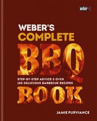 Weber's Complete BBQ Book: Step-by-step advice and over 150 delicious barbecue recipes kaina ir informacija | Receptų knygos | pigu.lt