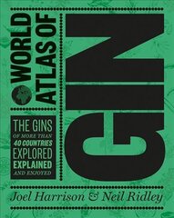 World Atlas of Gin: Explore the gins of more than 50 countries цена и информация | Книги рецептов | pigu.lt