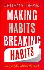 Making Habits, Breaking Habits: How to Make Changes that Stick kaina ir informacija | Saviugdos knygos | pigu.lt