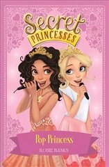 Secret Princesses: Pop Princess: Book 4 Digital original, Book 4 kaina ir informacija | Knygos paaugliams ir jaunimui | pigu.lt