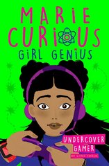 Marie Curious, Girl Genius: Undercover Gamer: Book 3 kaina ir informacija | Knygos paaugliams ir jaunimui | pigu.lt
