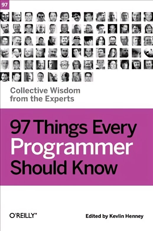 97 Things Every Programmer Should Know: Collective Wisdom from the Experts kaina ir informacija | Ekonomikos knygos | pigu.lt