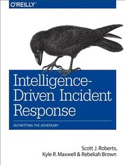 Intelligence-Driven Incident Response: Outwitting the Adversary цена и информация | Книги по экономике | pigu.lt