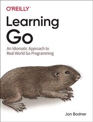 Learning Go: An Idiomatic Approach to Real-World Go Programming цена и информация | Книги по экономике | pigu.lt