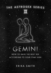 Astrosex: Gemini: How to have the best sex according to your star sign kaina ir informacija | Saviugdos knygos | pigu.lt