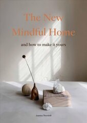 New Mindful Home: And how to make it yours цена и информация | Самоучители | pigu.lt