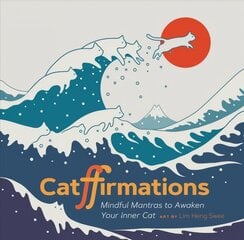 Catffirmations: Mindful Mantras to Awaken Your Inner Cat цена и информация | Книги о питании и здоровом образе жизни | pigu.lt