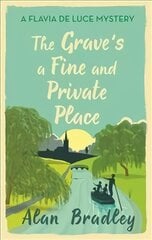 Grave's a Fine and Private Place: The gripping ninth novel in the cosy Flavia De Luce series цена и информация | Fantastinės, mistinės knygos | pigu.lt