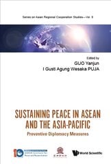 Sustaining Peace In Asean And The Asia-pacific: Preventive Diplomacy Measures цена и информация | Книги по социальным наукам | pigu.lt
