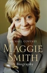 Maggie Smith: A Biography цена и информация | Биографии, автобиографии, мемуары | pigu.lt