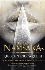 Last Namsara: Some stories are too dangerous to be told цена и информация | Книги для подростков и молодежи | pigu.lt