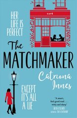 Matchmaker: The feel-good rom-com for fans of TV show First Dates! kaina ir informacija | Fantastinės, mistinės knygos | pigu.lt