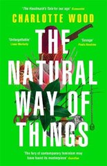 Natural Way of Things: 'The Handmaid's Tale for our age' (Economist) kaina ir informacija | Fantastinės, mistinės knygos | pigu.lt