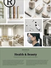 BRANDLife: Health & Beauty: Integrated brand systems in graphics and space цена и информация | Книги об искусстве | pigu.lt