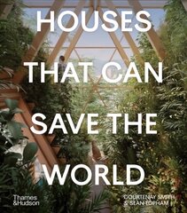 Houses That Can Save the World kaina ir informacija | Knygos apie architektūrą | pigu.lt