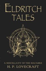Eldritch Tales: A Miscellany of the Macabre цена и информация | Fantastinės, mistinės knygos | pigu.lt