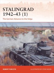 Stalingrad 1942-43 (1): The German Advance to the Volga kaina ir informacija | Istorinės knygos | pigu.lt